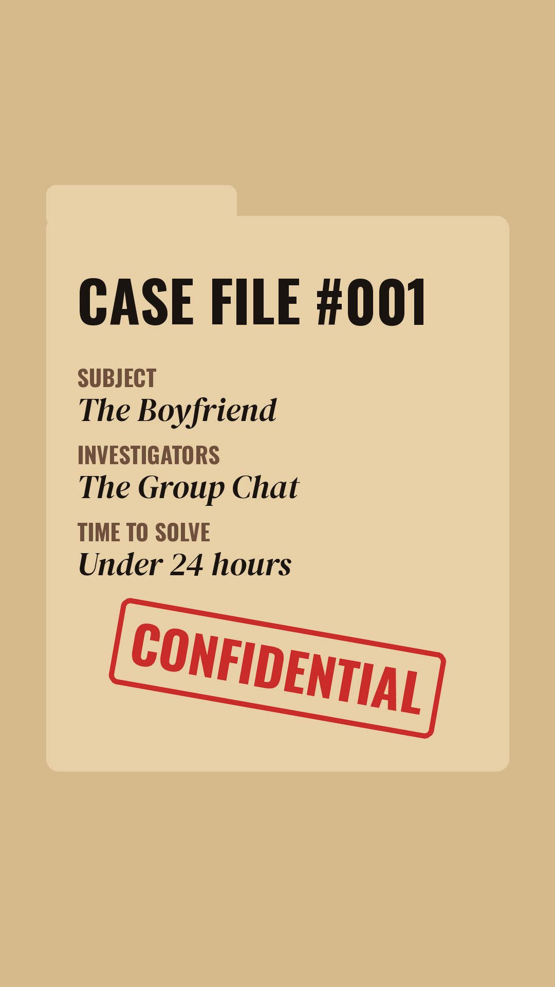 Illustrated case file labeled Case File 001, subject The Boyfriend, investigators The Group Chat, stamped Confidential